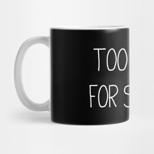 Quotes for life: Too lazy for selfies Mug